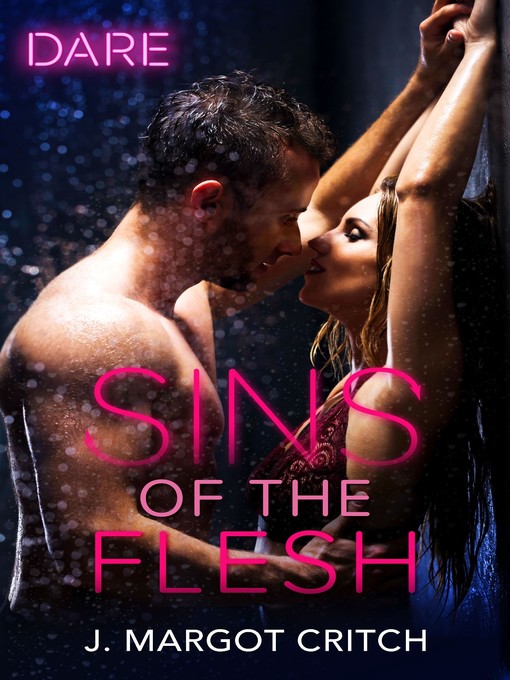 Title details for Sins of the Flesh by J. Margot Critch - Available